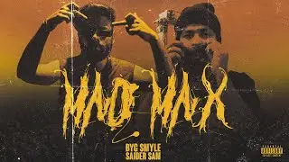 MAD MAX - Byg Smyle | Saider Sam | Prod. By K KAY