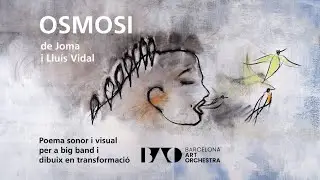 BARCELONA ART ORCHESTRA. Osmosi. V TOTES LES VEUS. Joma i Llu&iacute;s Vidal