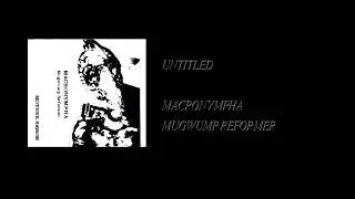 Macronympha - Mugwump Reformer [Full Cassette Rip]