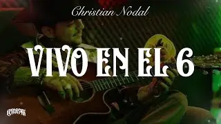 Christian Nodal - Vivo en el 6 (Letra) || Me retiro oficialmente del amor
