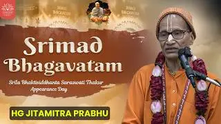 Morning Srimad Bhagavatam Class by HG Jitamitra Prabhu || Srila Bhaktisiddhanta Saraswati Thakur