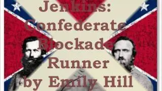 Jenkins: Confederate Blockade Runner
