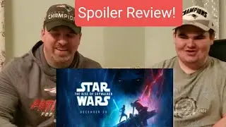 Movie Review! Rise of Skywalker Spoilers! Star Wars Positive Discussion! Not a Rant! with my son.