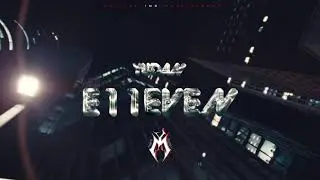 Yudan, @YoungMontvna   E11EVEN (Visualizer)