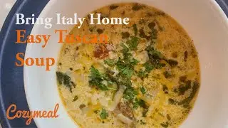 Soothing Easy Tuscan Soup - Cozymeal Video Application