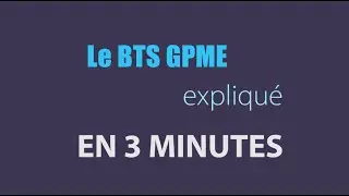 Le BTS Gestion de la PME en 3 minutes - BTS GPME
