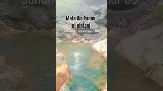 Keajaiban Alam ‼️inilah Sumber Mata Air Panas di RINJANI yang mencapai suhu 45&deg;