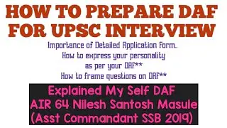 UPSC Interview|Detailed Application Form (DAF) Preparation/AIR 64 Nilesh Masule CAPF 2019