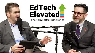 EdTech Elevated Podcast: Fostering Student Success Through Quality Teaching