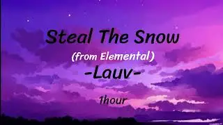 Steal The Snow - Lauv  1 hour (from 
