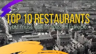 🌟🍴 Top 10 Restaurants in Europe You Must Visit in 2024! 🍴🌟