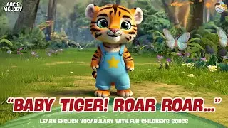 &ldquo;BABY TIGER! ROAR ROAR...&rdquo; - BABY TIGER SONG | Fun Kids Songs & Nursery Rhymes | Learn English