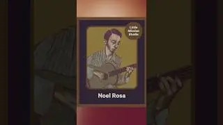 Composer of the Week: Noel Rosa