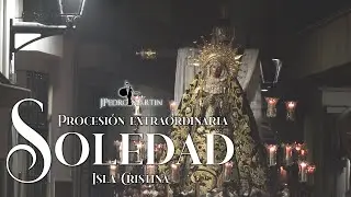 VIRGEN de la SOLEDAD de ISLA CRISTINA ⁴ᴷ | Procesi&oacute;n Extraordinaria