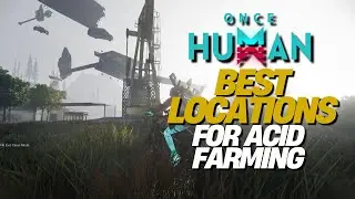 Once Human: Best Locations for Acid Farming with Polluted Water