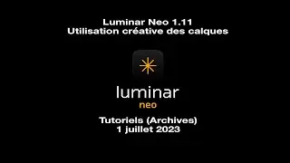Luminar Neo Utilisation cr&eacute;ative des calques | Apprendre la retouche photo
