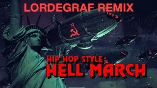 Red Alert 2 - Hell March [LORDEGRAF's HIP HOP REMIX]