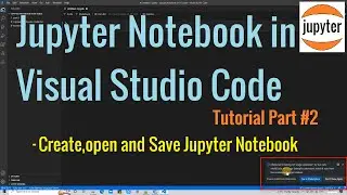 Jupyter Notebooks in VS Code | Create, open, and save Jupyter Notebooks