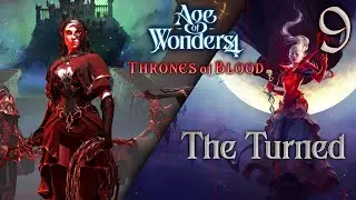 Age of Wonders 4: Thrones of Blood | The Turned - 9