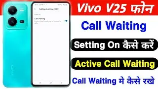 Vivo V25 Call Waiting Setting On Kaise Kare ।। How To Active Call Waiting On Vivo V25