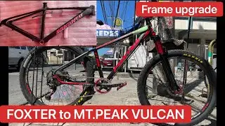 FOXTER TO MOUNTAINPEAK VULCAN - quick frame upgrade