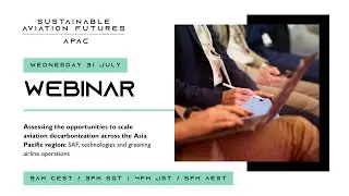 Webinar: Opportunities to scale aviation decarbonization across the Asia Pacific region