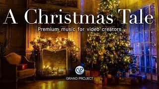 A Christmas Tale by Grand Project Music