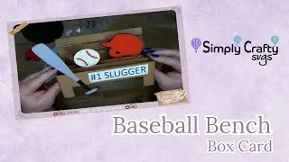 Baseball Bench Box Card - Simply Crafty Svgs