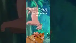 Off the cuff impression for Valentines day. Simba reuniting with his future mate.