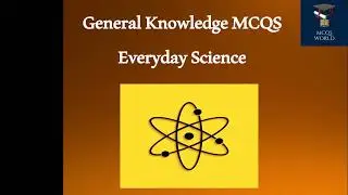 Most Repeated 100 Everyday Science MCQS || General Knowledge MCQs || Entry Test Preparation