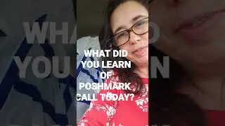 What are your thoughts? What did you learn from Poshmark today?