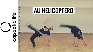 AU HELICOPTERO | Florieo Tutorial Series | Capoeira Life Show