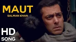 Tubelight -  MAUT SONG -  Salman Khan -  Zhu Zhu - Full HD VIDEO Song