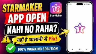 How to Fix StarMaker App Not Opening | StarMaker Keeps Stopping Solution