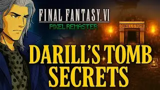 Darill&rsquo;s Tomb Secrets! Lore & Story Moments Exploring the Falcon in Final Fantasy VI Pixel Remaster