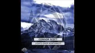 Connor Scott - Lights Over Northwest (Original Mix)
