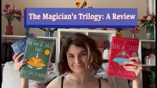 A Ranty Review of The Magicians Trilogy by Lev Grossman