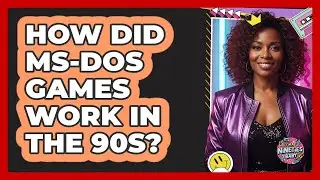 How Did MS-DOS Games Work In The 90s?