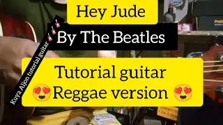 Hey Jude by the Beatles tutorial guitar (Reggae version 😍😍)
