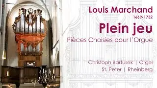 Louis Marchand (1669-1732) |  Plein Jeu | Pi&eacute;ces Choisies pour l&lsquo;Orgue