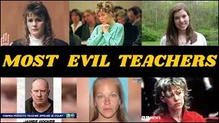 The Most Evil Teachers Who Shocked Their Communities | True Crime Documentary
