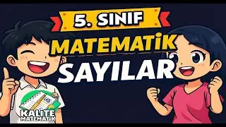 5. Sınıf Matematik Sayılar ve Nicelikler (Yeni Müfredat)