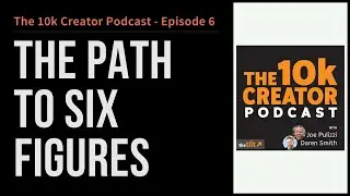 The 10k Creator (Episode 6) w/Jay Clouse - The Content Creator Path to Six Figures