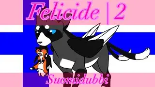 &rdquo;Felicide | 2&rdquo; - Finnish dub