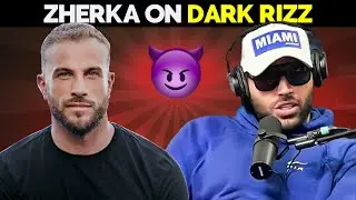 Zherka Explains Dark Rizz