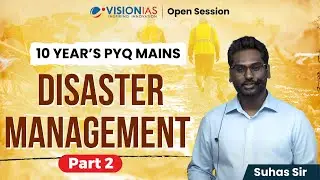 UPSC CSE I 10 Year's PYQ Mains I Disaster Management I Part 2