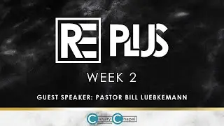 Revelation Explained Plus | Episode Two | Guest Speaker: Pastor Bill Luebkemann