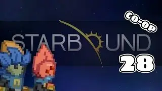 Modi S&M - Starbound Multiplayer Co-op #28 [Starbound 1.0 Gameplay]