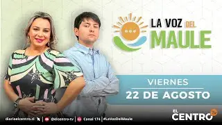 🟠EN VIVO: Matinal La voz del Maule | Viernes 22 de Agosto | Diario El Centro