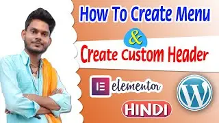 Create Menu In WordPress With Elementor | How To Make Custom Header In WordPress